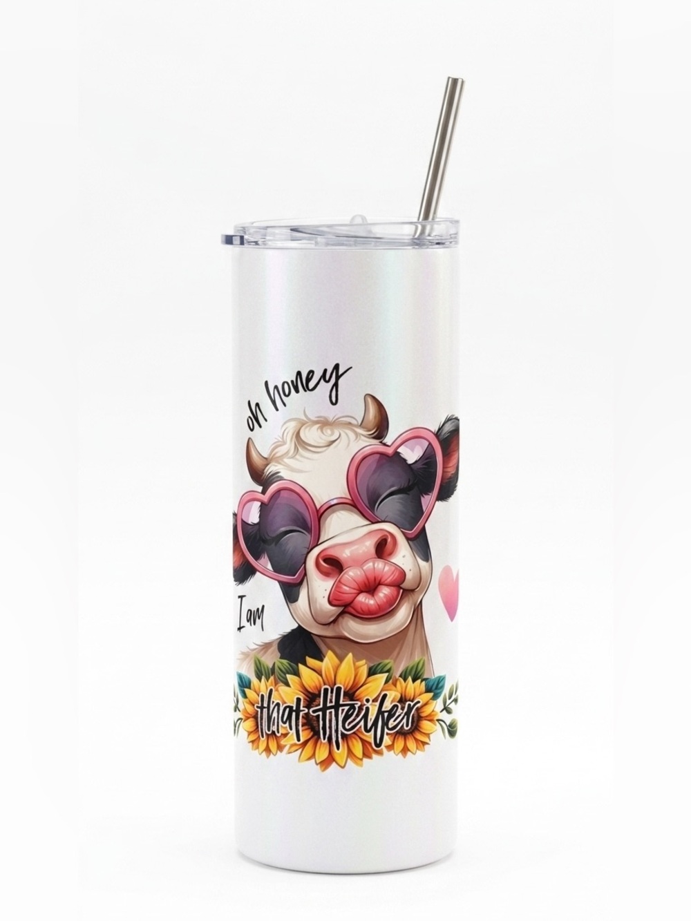 Oh Honey, I Am That Heifer Sublimation Tumbler